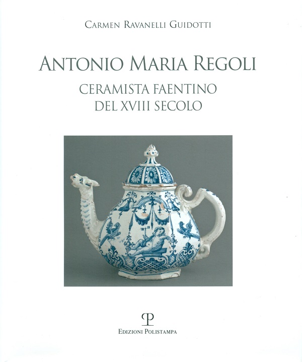 antonio-maria-regoli-ceramista-faentino-del-xviii-secolo