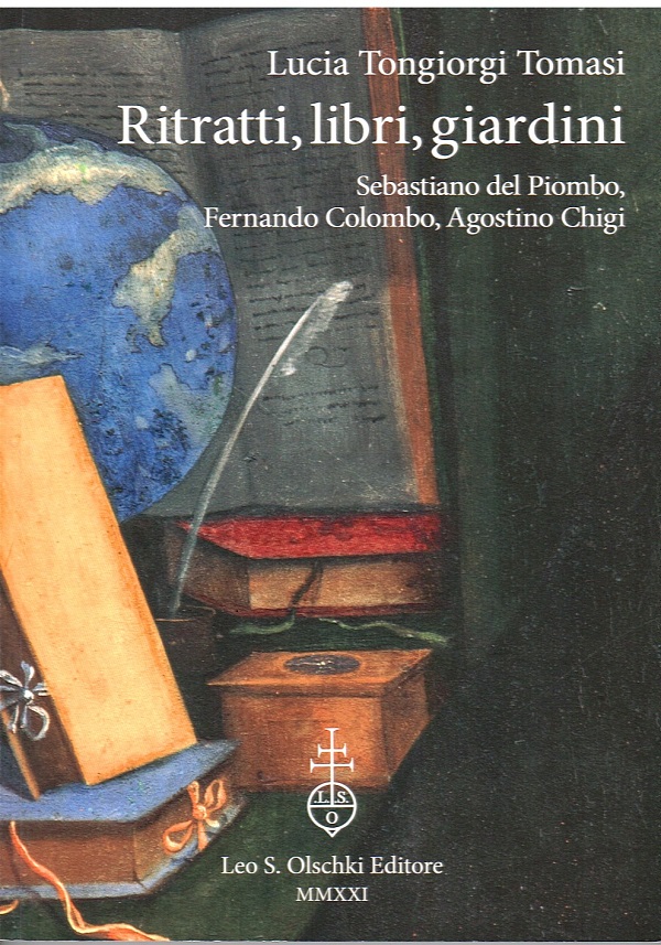 lucia-tongiorgi-tomasi-ritratti-libri-giardini-sebastiano-del-piombo-ferdinando-colombo-agostino-chigi-olschki-2021